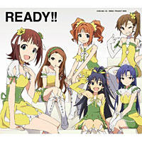 TVアニメ「アイドルマスター」オープニングテーマ収録シングル「READY!!」