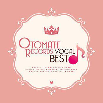 「OTOMATE RECORDS Vocal Best」