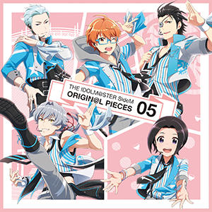 「アイドルマスター SideM」「THE IDOLM@STER SideM ORIGIN@L PIECES 05」