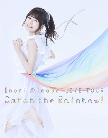 水瀬いのりLIVE Blu-ray『Inori Minase LIVE TOUR Catch the Rainbow！』