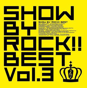 TVアニメ『SHOW BY ROCK!!』SHOW BY ROCK!! BEST Vol.3 