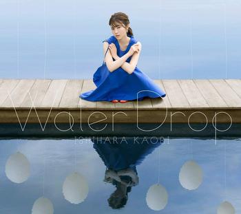 石原夏織 2nd Album『Water Drop』