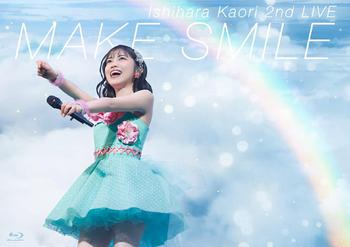石原夏織 2nd LIVE Blu-ray＆DVD『MAKE SMILE』
