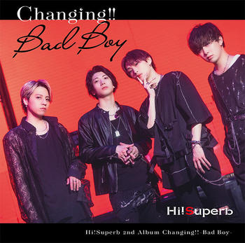 Hi!Superb（ハイシュパーブ）「Changing!!-Bad Boy-」「Changing!!-Jewelry-」