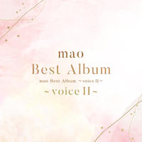 mao Best Album ～voice II～