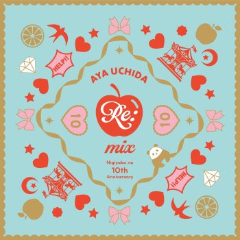 内田彩『Re:mix - Nigiyaka na 10th Anniversary -』